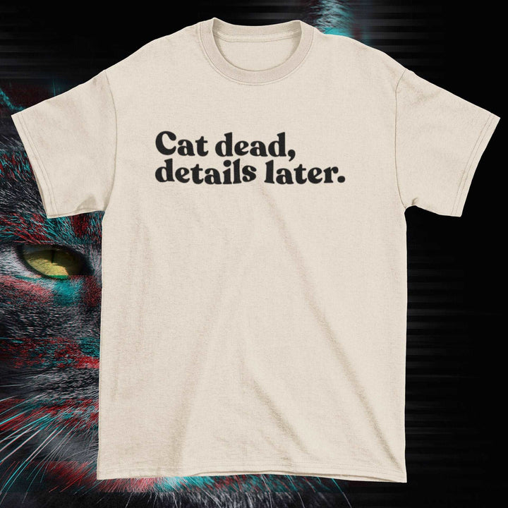 Cat Dead, Details Later - Retro Re-Animator Herbert West inspired VHS Horror Unisex T-shirt - Nightmare on Film Street Store