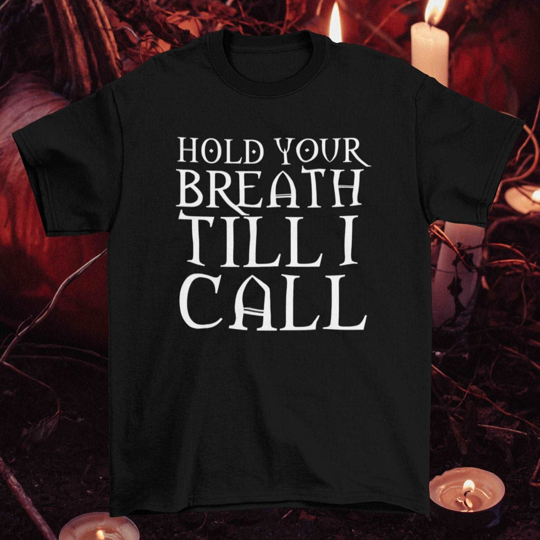 Hold Your Breath Till I Call... - The Craft Inspired Horror Movie Unisex T-shirt - Nightmare on Film Street Store