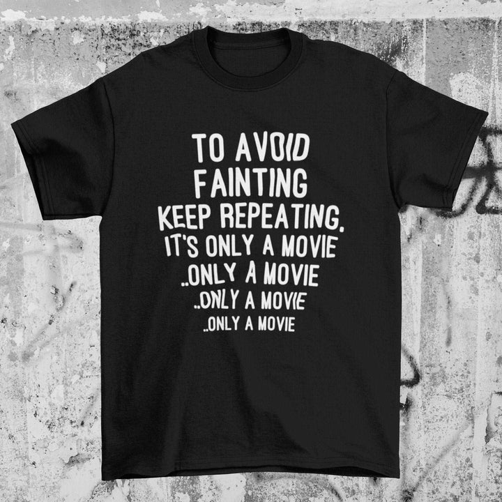 It's Only a Movie - The Last House on the Left Tagline Unisex T-shirt - Nightmare on Film Street Store