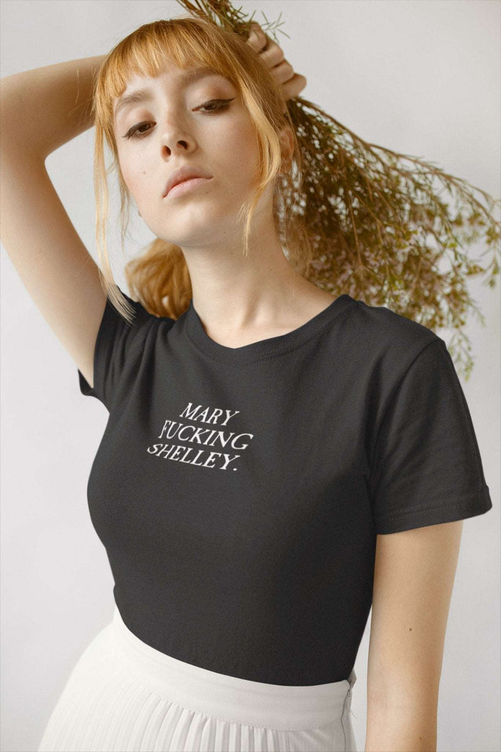 Mary F*cking Shelley - Frankenstein Horror Author Unisex T-shirt - Nightmare on Film Street Store