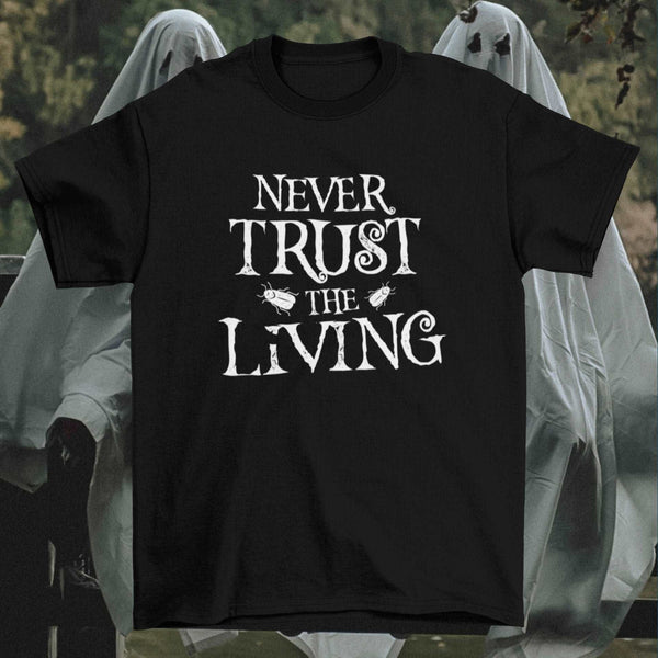 Never Trust the Living - Beetlejuice Inspired Horror Unisex T-shirt - Nightmare on Film Street Store
