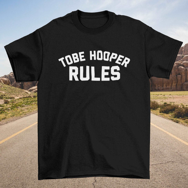 Tobe Hooper Rules - Horror Movie Inspired Unisex T-shirt - Nightmare on Film Street Store