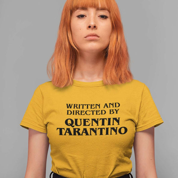 Written and Directed by Quentin Tarantino - Unisex T-shirt - Nightmare on Film Street Store